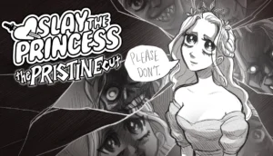 Portada de Slay the Princess: The Pristine Cut mostrando a la princesa pidiendo “please don’t” entre escenas de horror.